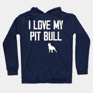 I Love My Pitbull Dog Hoodie